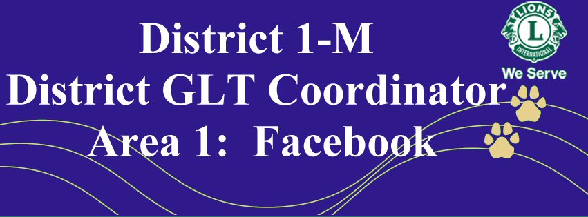 ( Click on it ) District 1-M District GLT Coordinator Area 1: Darren Van Duyn 2024 - 2025 Facebook